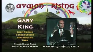 Gary King - Crop Circles, Orbs, Consciousness, Psychedelics on Avalon Rising Radio