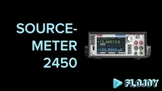 Control the Sourcemeter 2450 with Flojoy