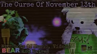 BEAR* - The Curse Of November 13th