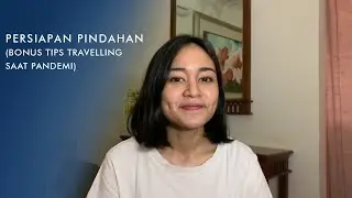 Persiapan Pindahan ke Luar Negeri (Bonus Tips Travelling saat Pandemi)