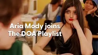 Aria Mody joins The DOA Playlist