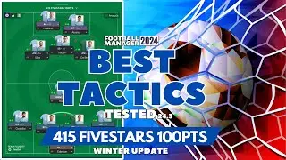 The Best Tactics on FM24 Tested - 415 FIVESTARS 100PTS (Winter Update 24.3) - Football Manager 2024