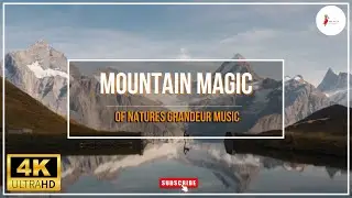 Mountainscapes A Cinematic Celebration of Natures Wonders | 1 Hour Nonstop Mountainscapes View sound