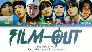 BTS Film out Lyrics (방탄소년단/防弾少年団 Film out 日本語字幕 가사) [Color Coded Lyrics/Kan/Rom/Eng]