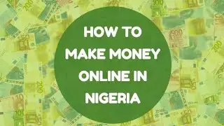 Start Making Easy Money with your Mobile Device in Nigeria.