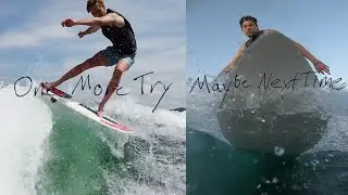 One More Try/Maybe Next Time - A Wakesurf Edit
