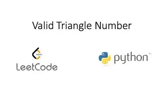 Leetcode - Valid Triangle Number (Python)