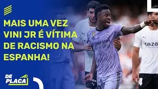 VINI JR NOVAMENTE SOFRE COM RACISMO NA ESPANHA | De Placa (22/05/23)
