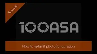 How to submit your photos for curation on 100ASA