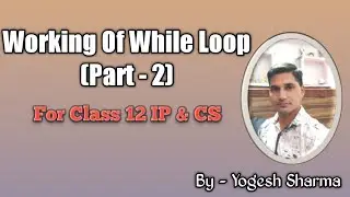 Working of While Loop in python| Programs of While Loop