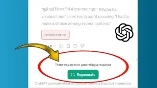 Fix : there was an error generating a response | chatgpt