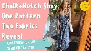 Chalk & Notch Shay Pattern Review with @SewnontheTyne + What I've been up to this month!