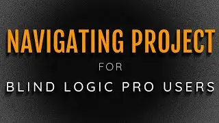 Basics of Navigating a Logic Pro X Project from the Keyboard Using Voiceover Updated for 10.5