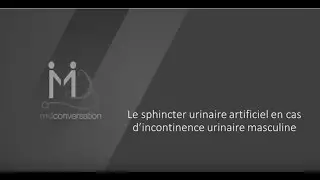 Le sphincter urinaire artificiel en cas d'incontinence urinaire