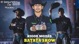 HIGOR MOISES (BATATA) | Melhores Montarias