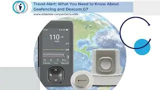 Travel Alert: What You Need to Know About Geofencing and Dexcom G7