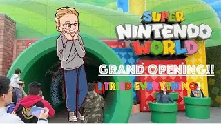 Super Nintendo World Grand Opening!! I TRIED EVERYTHING!