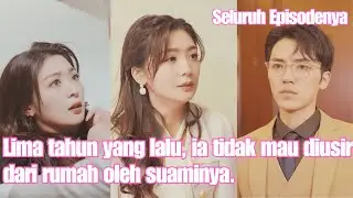 Lima tahun yang lalu, ia tidak mau diusir dari rumah oleh suaminya. Bagaimana jika kita bertemu?