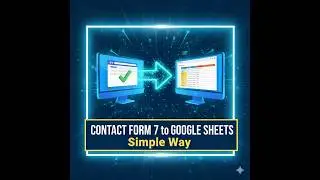 How to Add Contact Form 7 Submissions to Google Sheets in a Simple Way