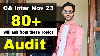 CA Inter Nov 2023 AUDIT Most IMP Chapters 80+ coverage chapters important questions CA Auditing