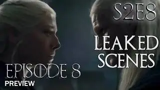 House of the Dragon Season 2 Episode 8 Leaked Scenes | Game of Thrones Prequel