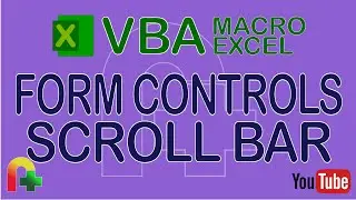 VBA Macro Excel - Form Controls - Scroll Bar
