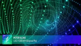 Peter Illias 'Last Forever' (Original Mix)