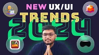 New UI/UX Designs Trends Come in 2024 | 2024 UX/UI Design Trends Revealed!