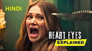 Heart Eyes (2025) Explained | Horror Thriller Recap in Hindi