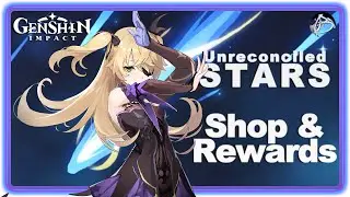 Genshin Impact Unreconciled Stars Shop & Rewards