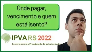 IPVA RS 2022 | Como pagar, quem está isento, data de vencimento e parcelamento