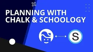 Planning with Chalk and Schoology [Webinar]
