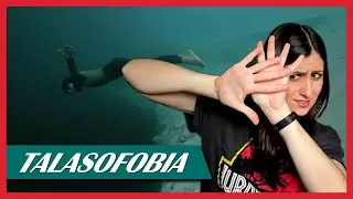 ¿A qué tienes miedo? | Talasofobia