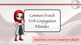 Common French Verb Conjugation Mistakes @Zed_FrenchAcademy