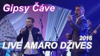 Gipsy Čáve | keď prídeme , loli loli 2016