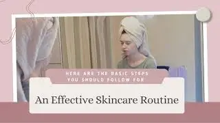 The Basics of Skincare Essential Steps for a Healthy Complexion