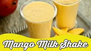 Mango Milkshake | Summer Special Cool Milkshakes