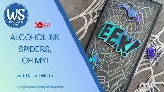 Whimsy Stamps:  Alcohol Ink Spiders, Oh My!