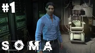 #1 SOMA Прохождение - НИШТЯК СХОДИЛ К ВРАЧУ