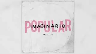 Matilda - Imaginario Popular (Full Album)