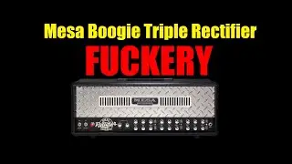 Mesa Boogie Triple Rectifier Multiwatt Fuckery! - SMG WRC#83