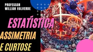 Assimetria e Curtose | O que é e como calcular – Aula de Estatística 06.1