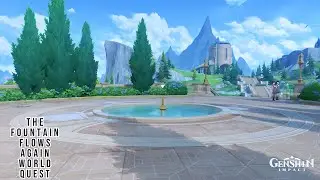 The Fountain Flows Again | World Quest Genshin Impact