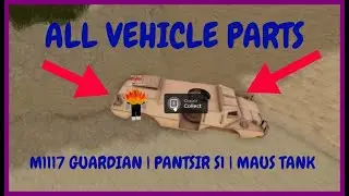 Roblox WAR TYCOON ALL VEHICLE PARTS [ m1117 Guardian | Pantsir S1 | Maus Tank 2024 ]