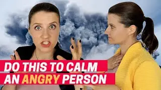 HOW TO CALM AN ANGRY PERSON? How to respond to anger in a healthy way - ”Stop shouting at me!”