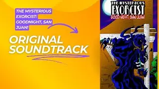 Exorcist: Goodnight San Juan OST