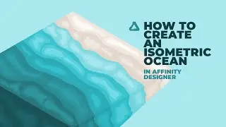 How To Create An Isometric Ocean in Affinity Designer | Tutorial