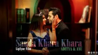 Sauda Khara Khara - Lipsync / Aditya & Anu