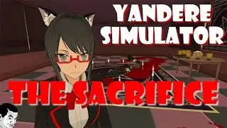THE SACRIFICE!!! - Yandere Simulator