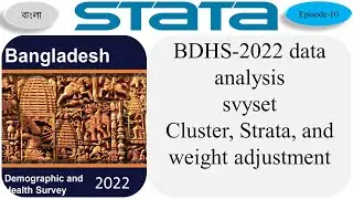 BDHS-2022 data analysis | svyset | Cluster and weight adjustment: Part-10